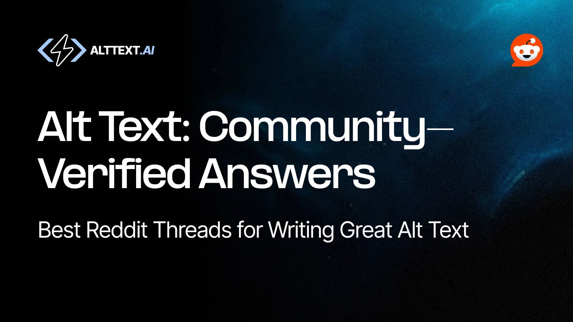 Dark gradient background with text 'Alt Text: Community-Verified Answers' and subtitle 'Best Reddit Threads for Writing Great Alt Text' with AltText.ai and Reddit logos