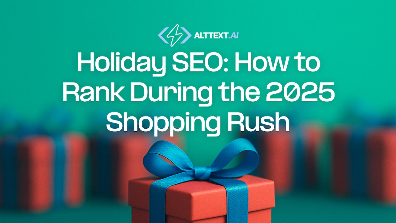 Holiday SEO roadmap with AI insights and alt text automation for Black Friday, Cyber Monday, and Christmas shopping season