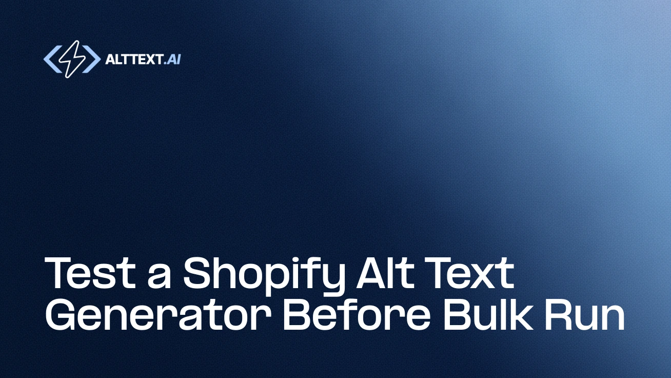 Article title card reading 'Test a Shopify Alt Text Generator Before Bulk Run' on the AltText.ai brand gradient.
