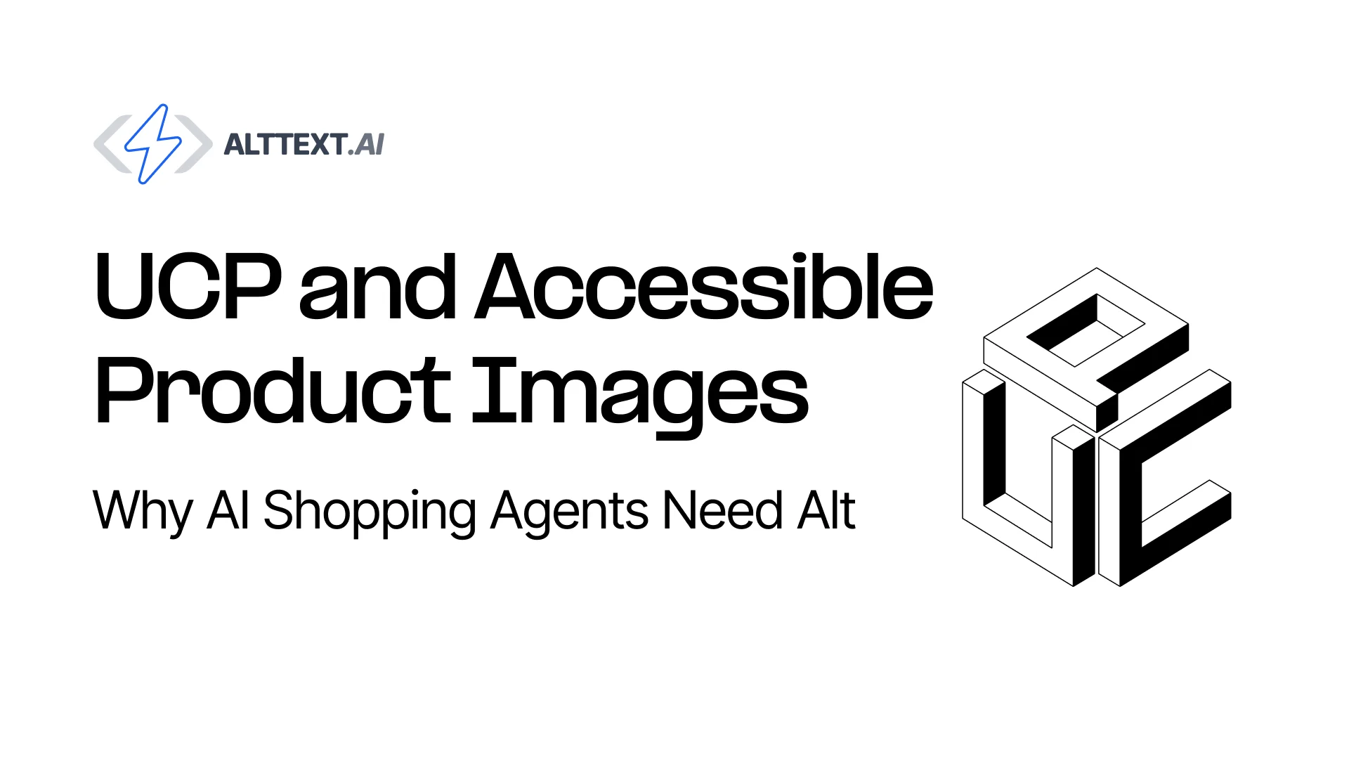 Blog header with bold black text reading UCP and Accessible Product Images and isometric UCP logo in black and white on light gray background with AltText.ai branding