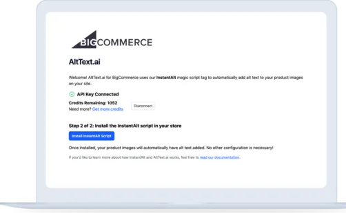BigCommerce AltText.ai app showing API Key Connected status with 1052 credits remaining and Install InstantAlt Script button for Step 2 setup.