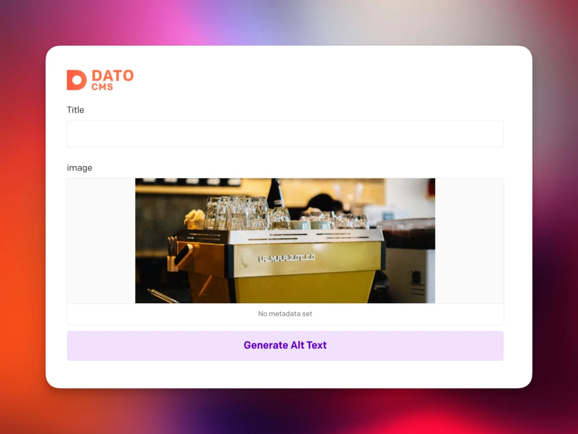 DatoCMS content editor interface showing AltText.ai plugin integration with Generate Alt Text button beneath an image field